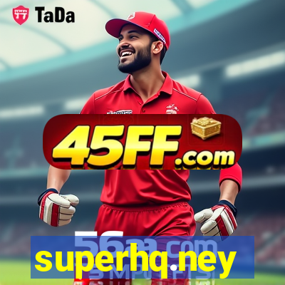 superhq.ney