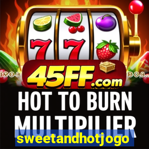 sweetandhotjogo