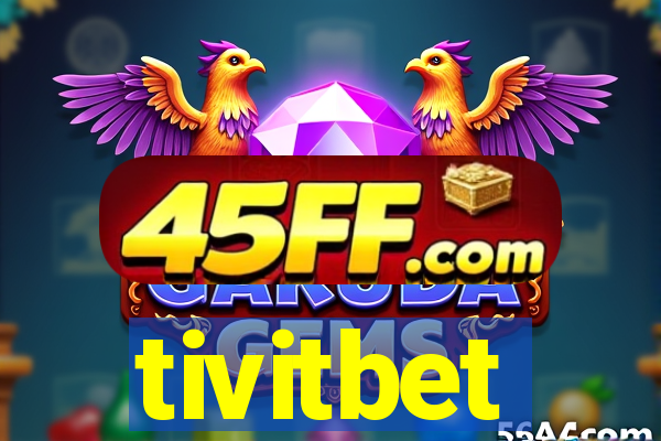 tivitbet