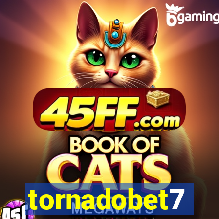 tornadobet7