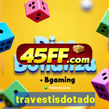 travestisdotados
