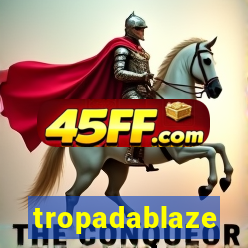 tropadablaze