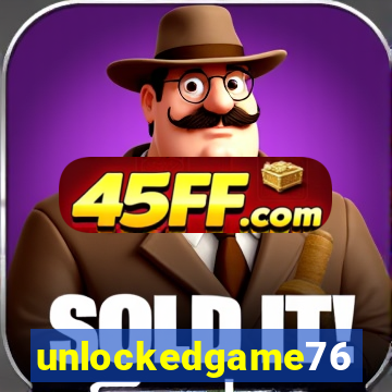 unlockedgame76