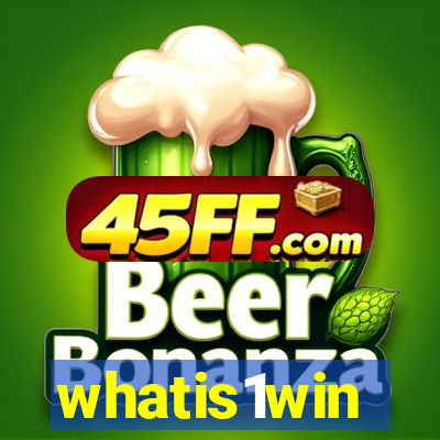 whatis1win
