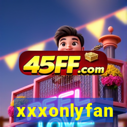 xxxonlyfan