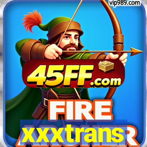 xxxtrans