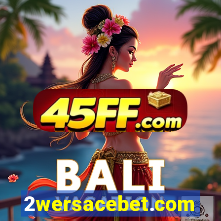 2wersacebet.com