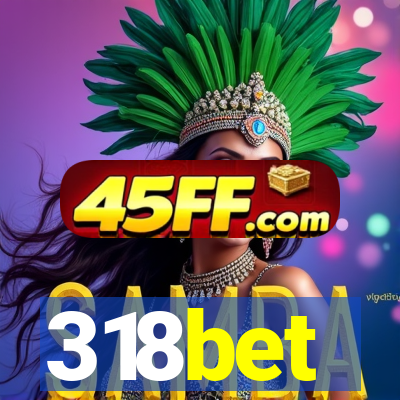 318bet
