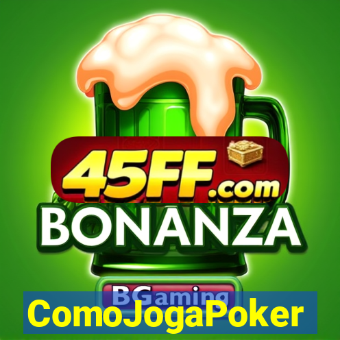 ComoJogaPoker