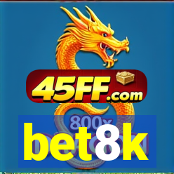 bet8k