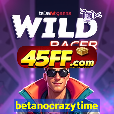 betanocrazytime