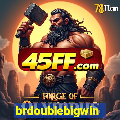 brdoublebigwin