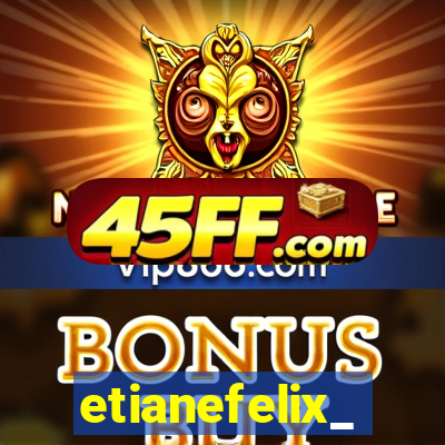 etianefelix_