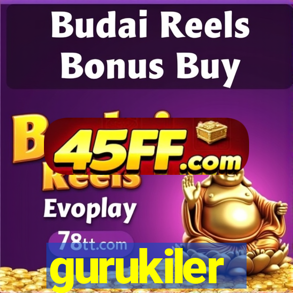 gurukiler