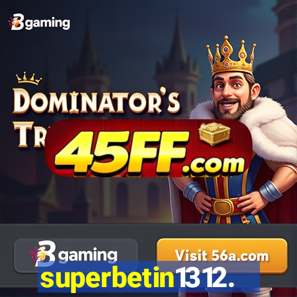superbetin1312.com