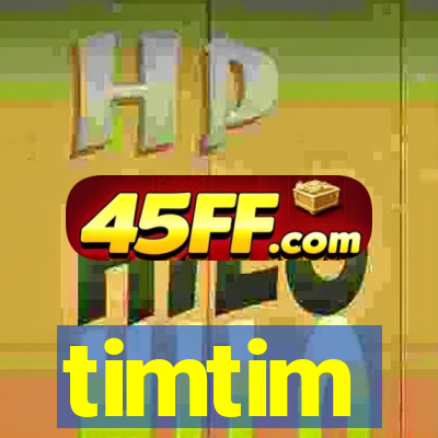 timtim