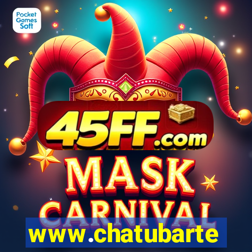 www.chatubarte